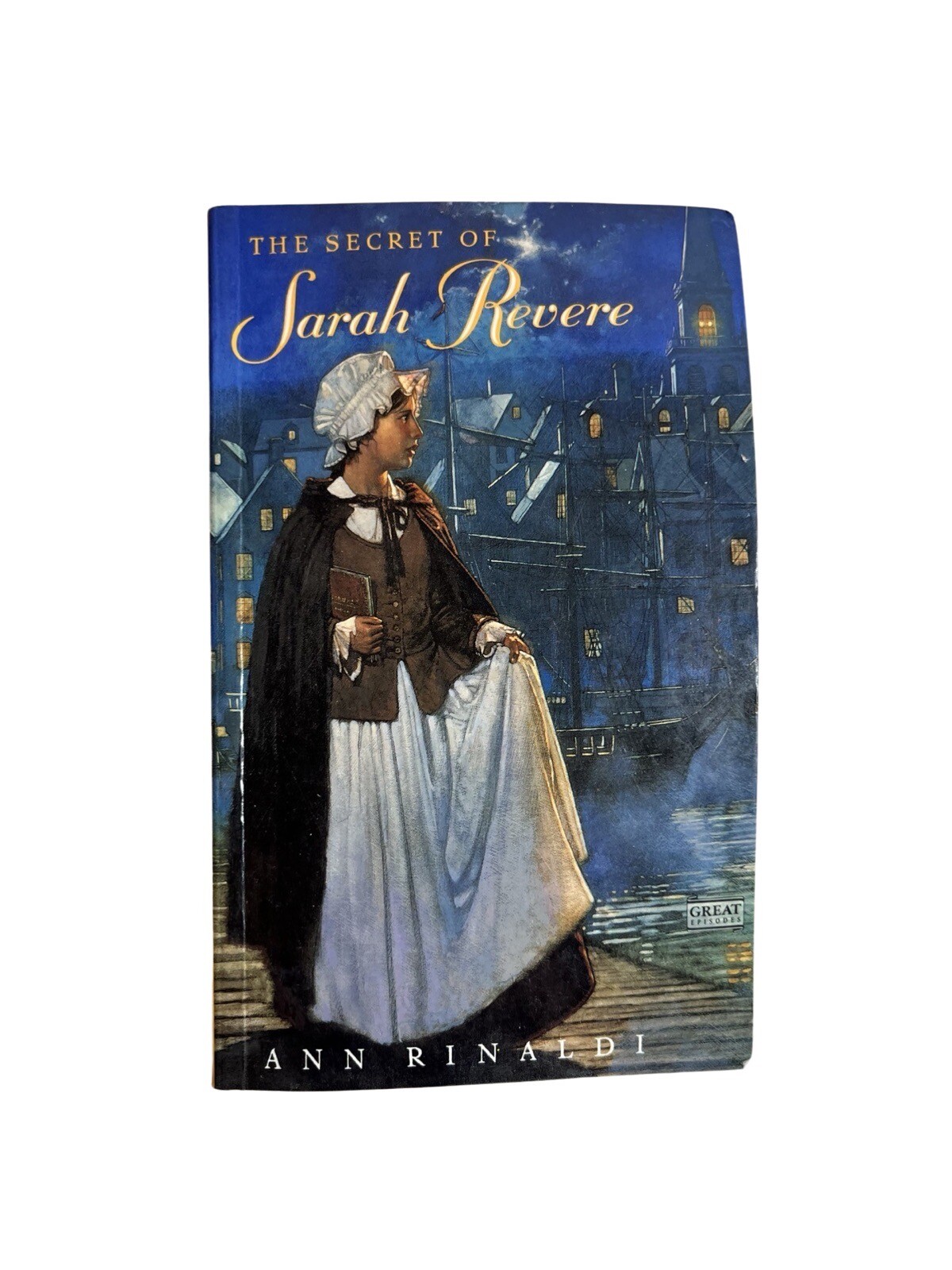 Great Episodes Ser.: The Secret of Sarah Revere by Ann Rinaldi (1995, Hardcover)