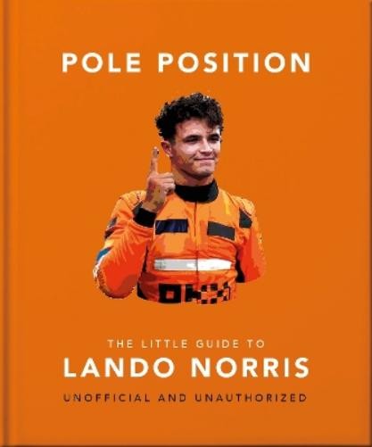 Pole Position: The Little Guide to Lando Norris (Hardback)