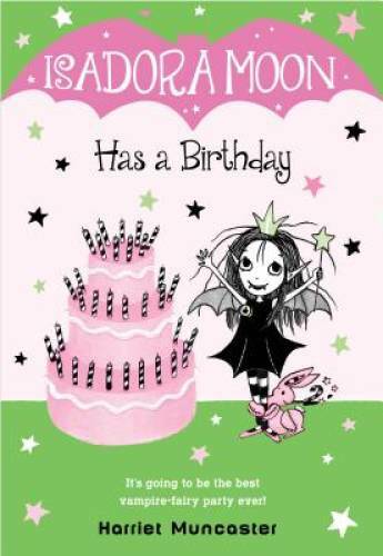 Isadora Moon Has a Birthday – Paperback By Muncaster, Harriet – VERY GOOD
