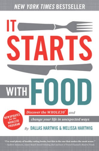 It Starts With Food: Discover the Whole30 and Change Your Life in Un – VERY GOOD