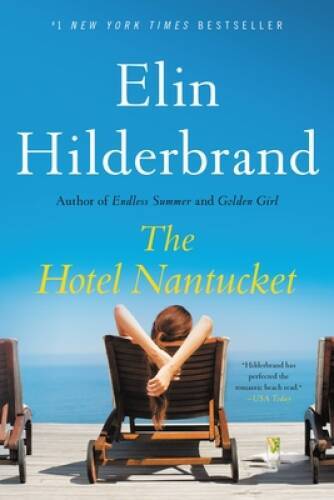 The Hotel Nantucket – Paperback By Hilderbrand, Elin – GOOD