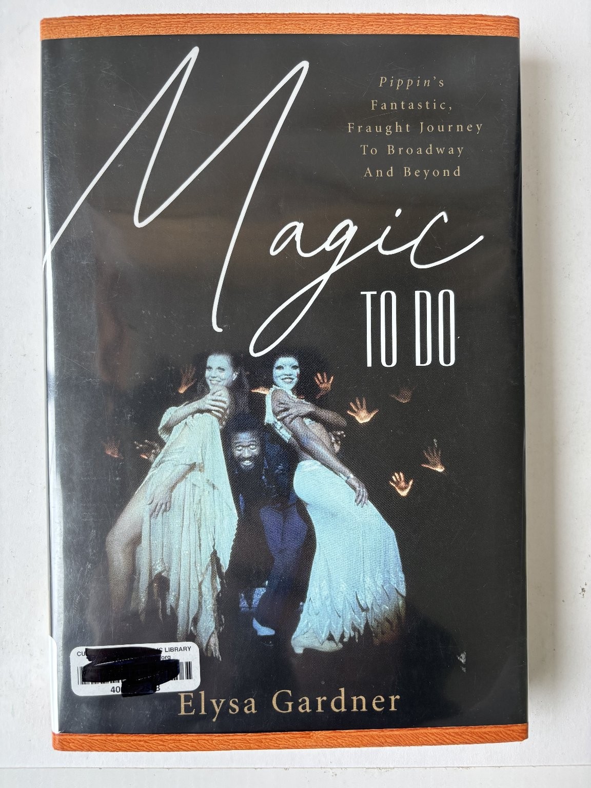 Magic to Do Elysa Gardner 2022 Broadway Musical History Applause Hardcover