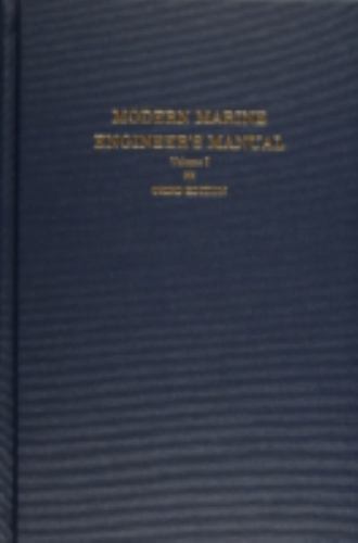 Modern Marine Engineer’s Manual : Everett C. Hunt, Editor-In-Chief ; Contribu…