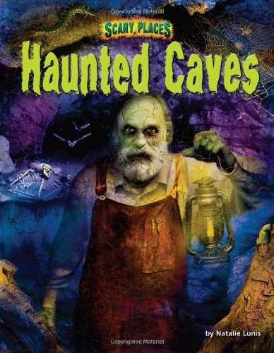 Haunted Caves (Scary Places) – Library Binding, by Lunis Natalie – Acceptable n