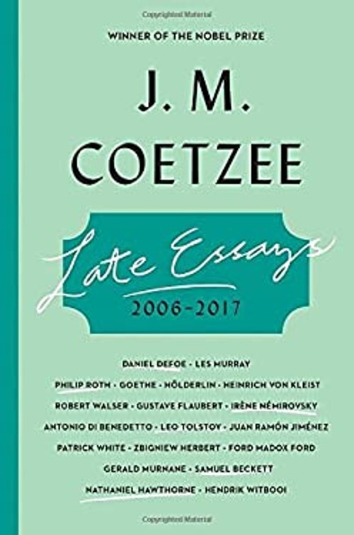 Late Essays : 2006-2017 Hardcover J. M. Coetzee