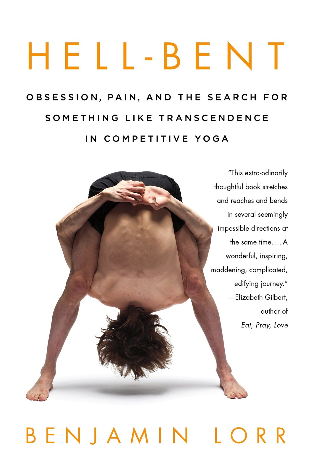 Hell-Bent: Obsession, Pain by Benjamin Lorr