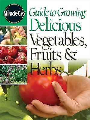Guide To Growing Delicious Vegetables, Fruits & Herbs – 0696221489, paperback