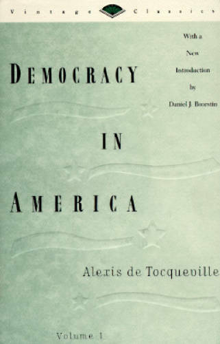 Democracy in America, Volume 1 (Vintage Classics) – Paperback – GOOD