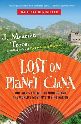Lost on Planet China: One Man’s Attempt to Understand the World’s Most My – GOOD