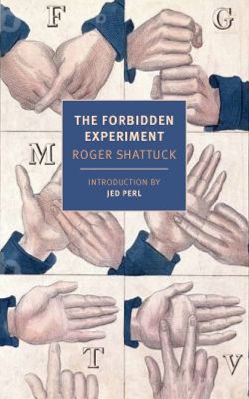 The Forbidden Experiment : The Story of the Wild Boy of Aveyron R