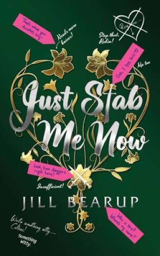 Just Stab Me Now – Paperback By Bearup, Jill – GOOD