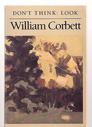 Don’t Think: Look – Corbett, William – Acceptable – See condition notes