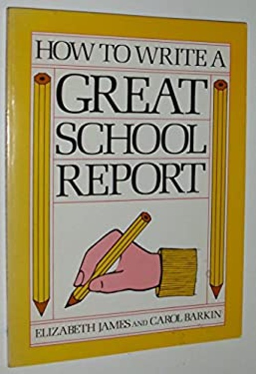 How to Write a Great School Report Paperback Elizabeth, Barkin, C