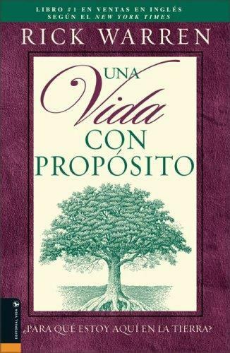 Una Vida Con Proposito: Para Que Estoy Aqui En La Tierra? by Warren, Rick