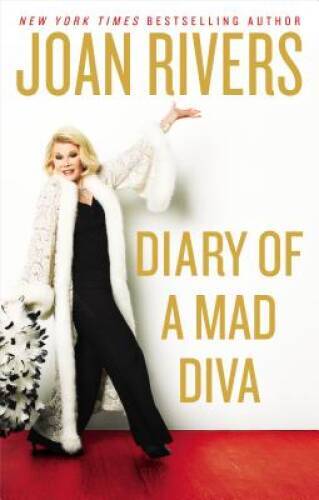 Diary of a Mad Diva – Hardcover By Rivers, Joan – VERY GOOD