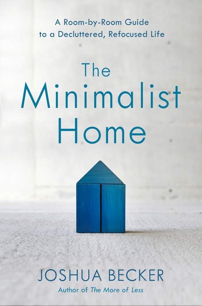 The Minimalist Home Paperback By Joshua Becker W510