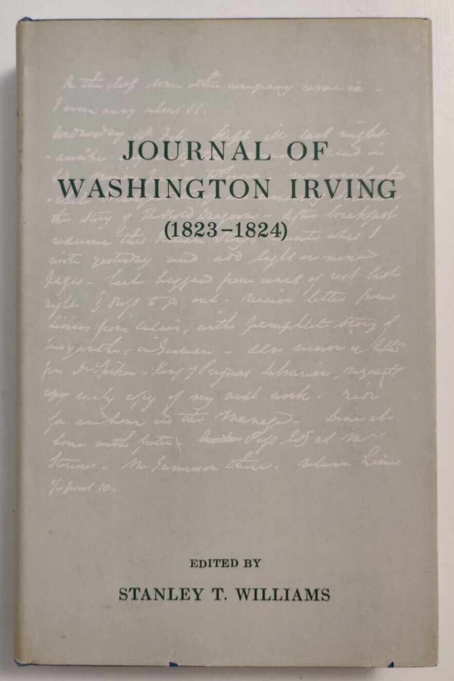 Journal Of Washington Irving (1823-1824) By Stanley T. Williams HC DJ
