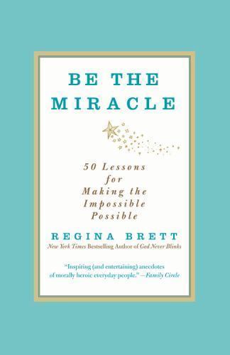 Be the Miracle by Brett, Regina