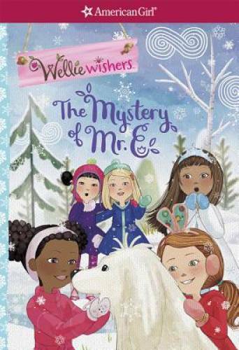 The Mystery of Mr. E (Wellie Wishers) – Paperback By Tripp, Valerie – GOOD