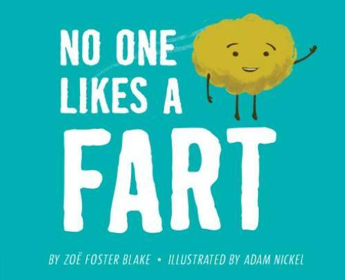 No One Likes a Fart – Hardcover By Blake, Zoe Foster – GOOD