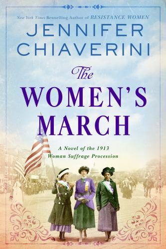 The Women’s March: A Novel of the 1913 Wom- hardcover, 9780062976000, Chiaverini
