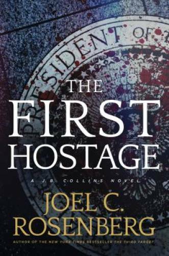 The First Hostage: A J. B. Collins Novel – Hardcover – GOOD