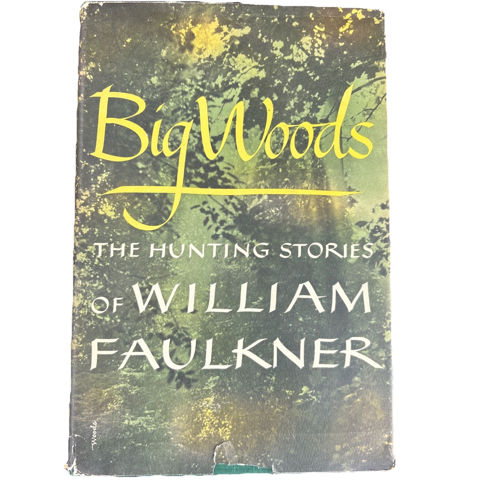 Big Woods The Hunting Stories of William Faulkner (1955) HC/DJ Third Printing