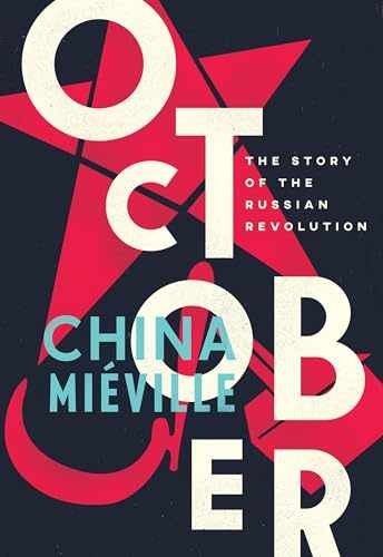 October: The Story of the Russian – Hardcover, by Miéville China – Very Good b