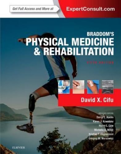 Braddom’s Physical Medicine and Rehabilitation by David X. Cifu (2015,…