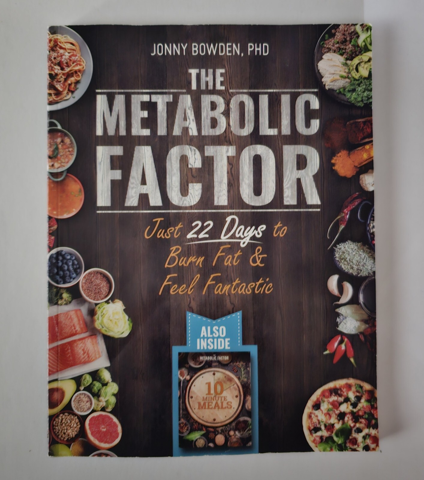 The Metabolic Factor: Just 22 Days to Burn Fat & Feel Fantastic by Jonny Bowden