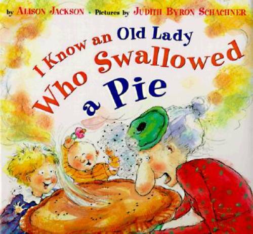 I Know an Old Lady Who Swallowed a Pie – Hardcover By Jackson, Alison – GOOD