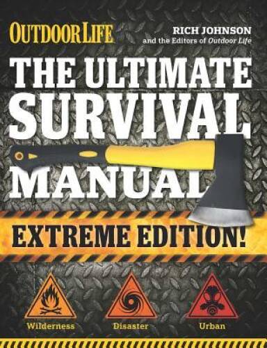 The Ultimate Survival Manual (Outdoor Life Extreme Edition) – VERY GOOD