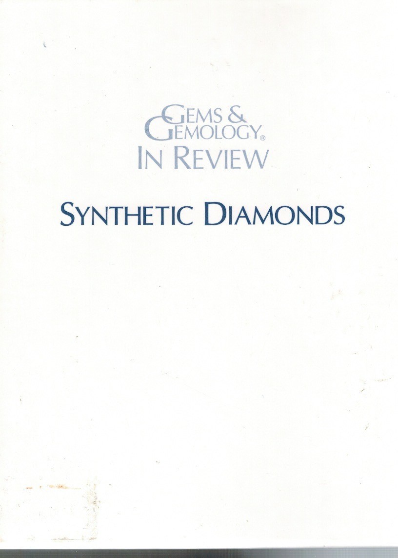 SYNTHETIC DIAMONDS GEMS & GEMOLOGY REVIEW SLIPCASE 2005 SHIGLEY