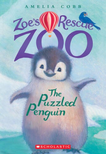 The Puzzled Penguin (Zoe’s Rescue Zoo #2) – Paperback By Cobb, Amelia – GOOD