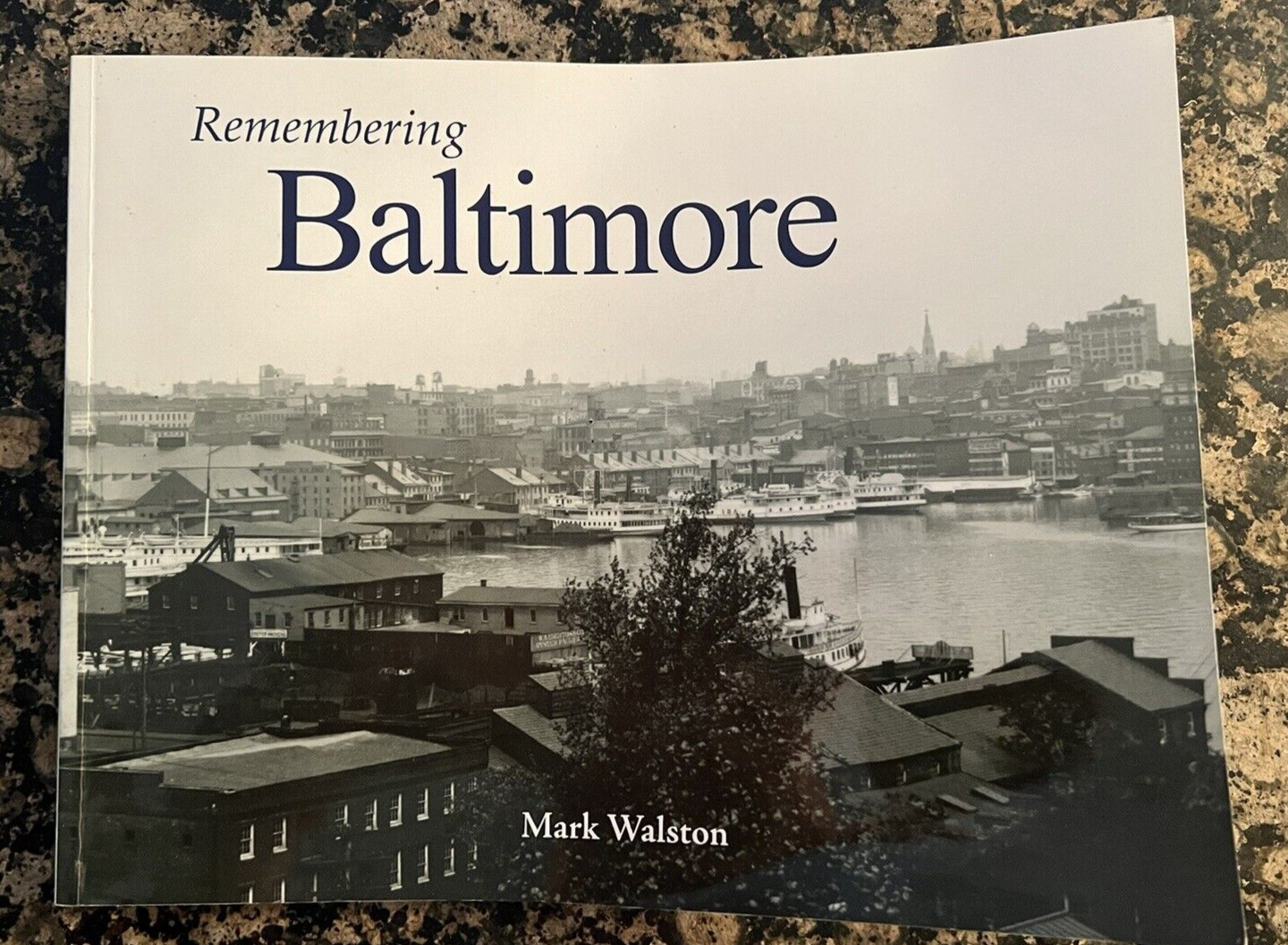 Remembering Baltimore. Mark Walston. Softcover. 134 Pages