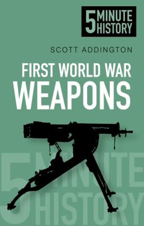 Five Minute History Weapons Paperback Scott Addington