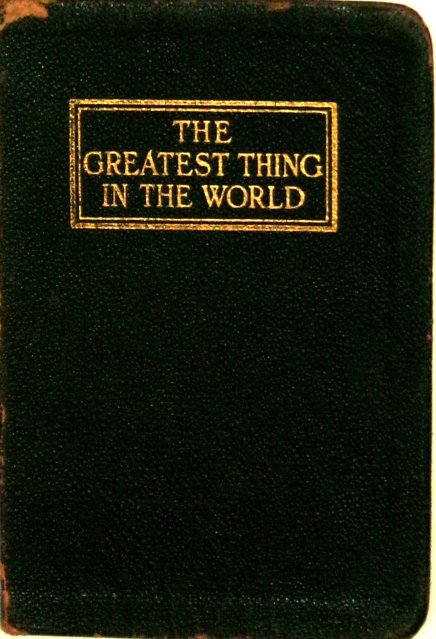 The Greatest Thing In the World by Henry Drummond No Date Flex cover VG-