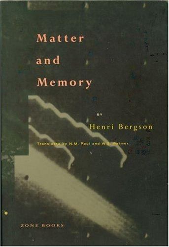 Matter and Memory, Paperback by Bergson, Henri; Paul, Nancy Margaret; Palmer,…