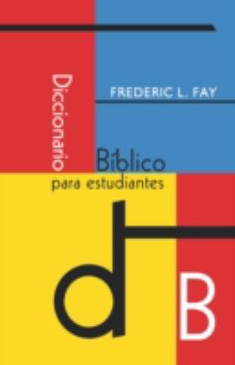 Diccionario Biblico Para Estudiantes (Spanish: Student’s Bible Dictionary)