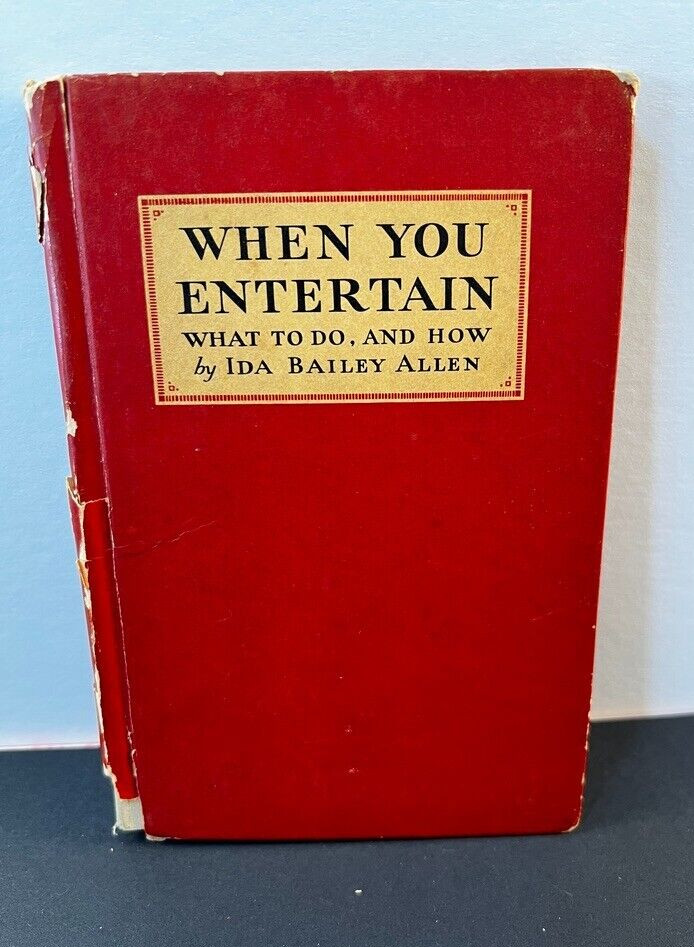 Vintage When You Entertain What To Do and How Ida Baily Allen 1932 124 Pages
