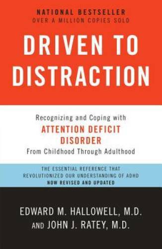 Driven to Distraction (Revised): Recognizing and Coping with Attention De – GOOD