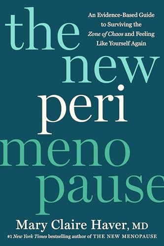 The New Perimenopause: An Evidence-Based Guide to Surviving