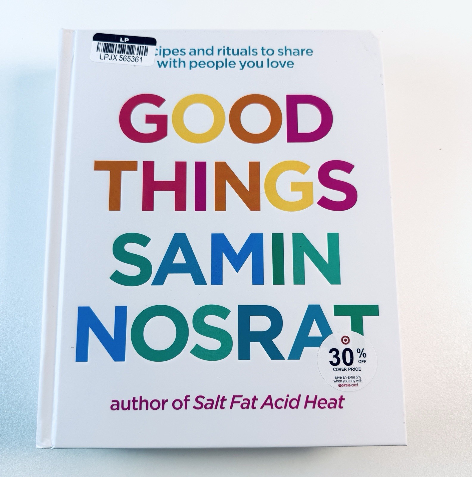Good Things : Recipes and Rituals To Share by Samin Nosrat Hardcover Book NEW