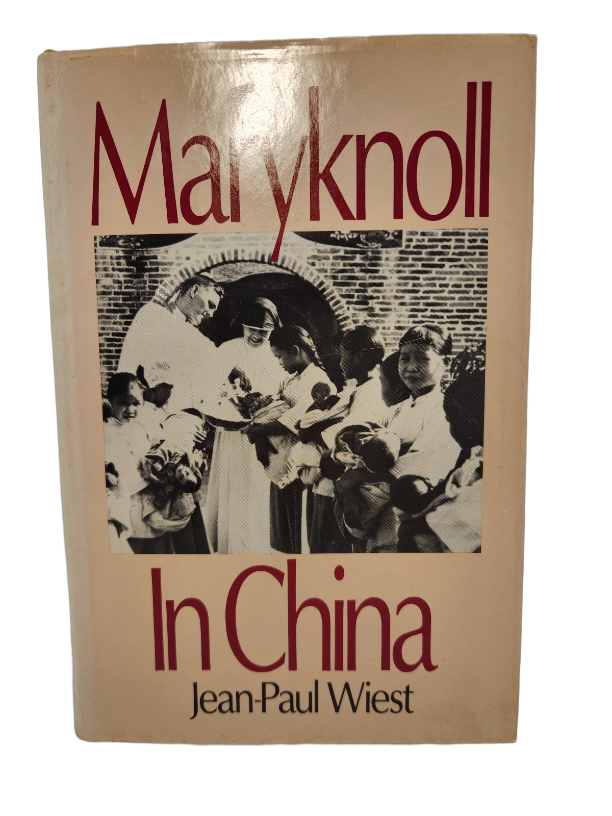 SIGNED and inscribed / Maryknoll in China / J. P. Wiest / 1st Edition Hardcover