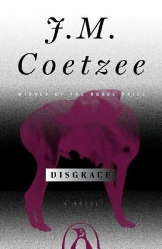 Disgrace: A Novel – Paperback By Coetzee, J. M. – GOOD