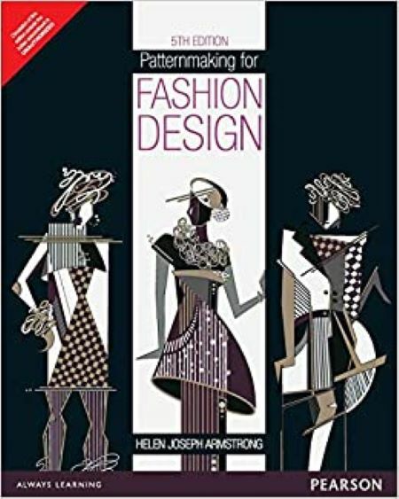 4-6 DAYS DELIVERY – Patternmaking for Fashion Design by Armstrong, 5TH INT’L ED.