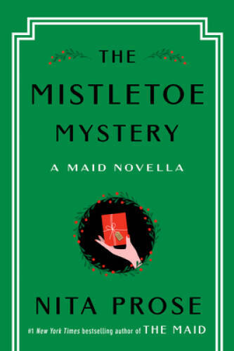 The Mistletoe Mystery A Maid N – GOOD