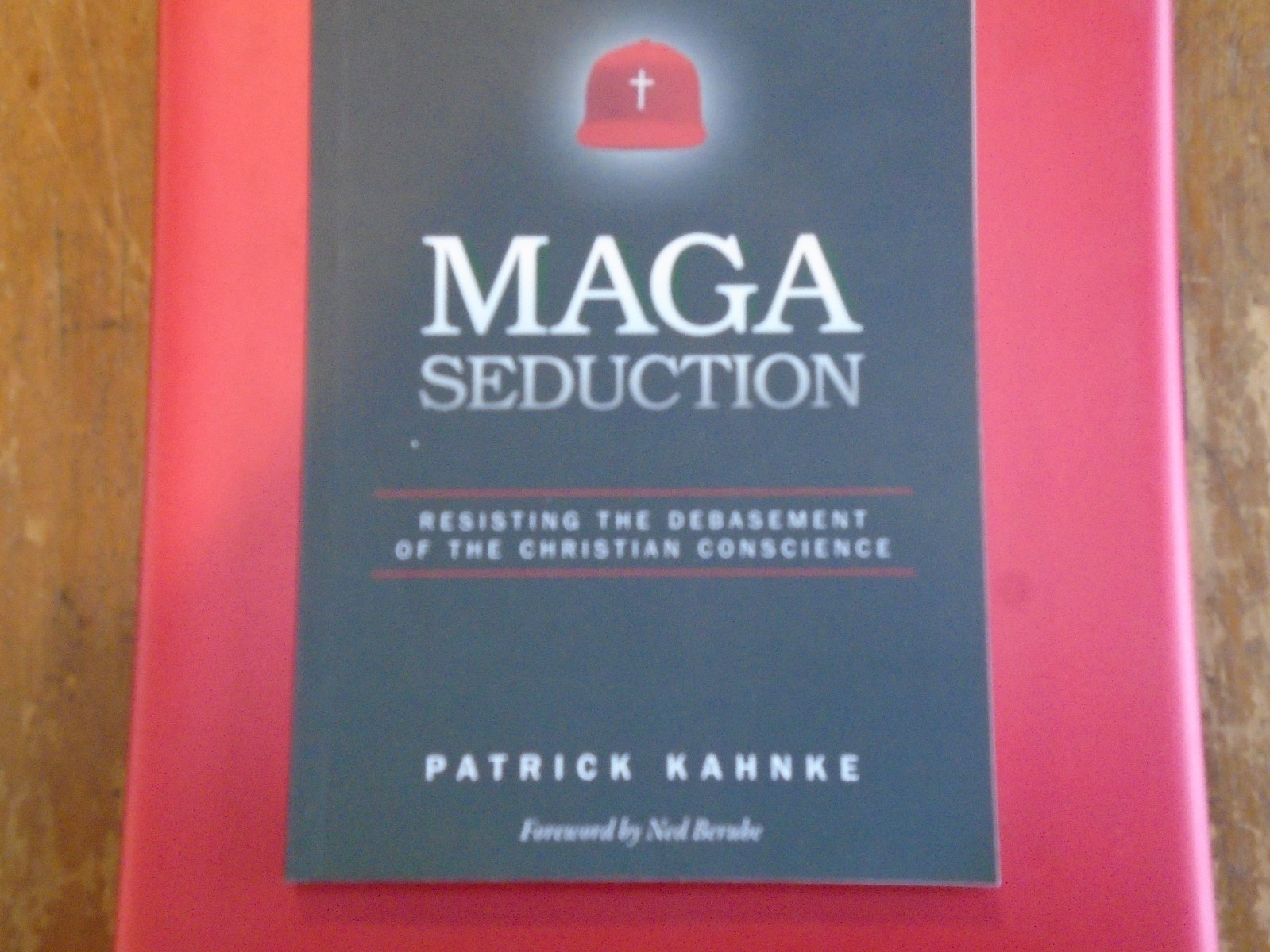 MAGA Seduction by Patrick Kahnke, 2020 First Edition, 198 Pages