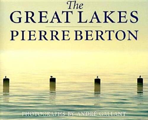 The Great Lakes – Hardcover By Berton, Pierre – GOOD