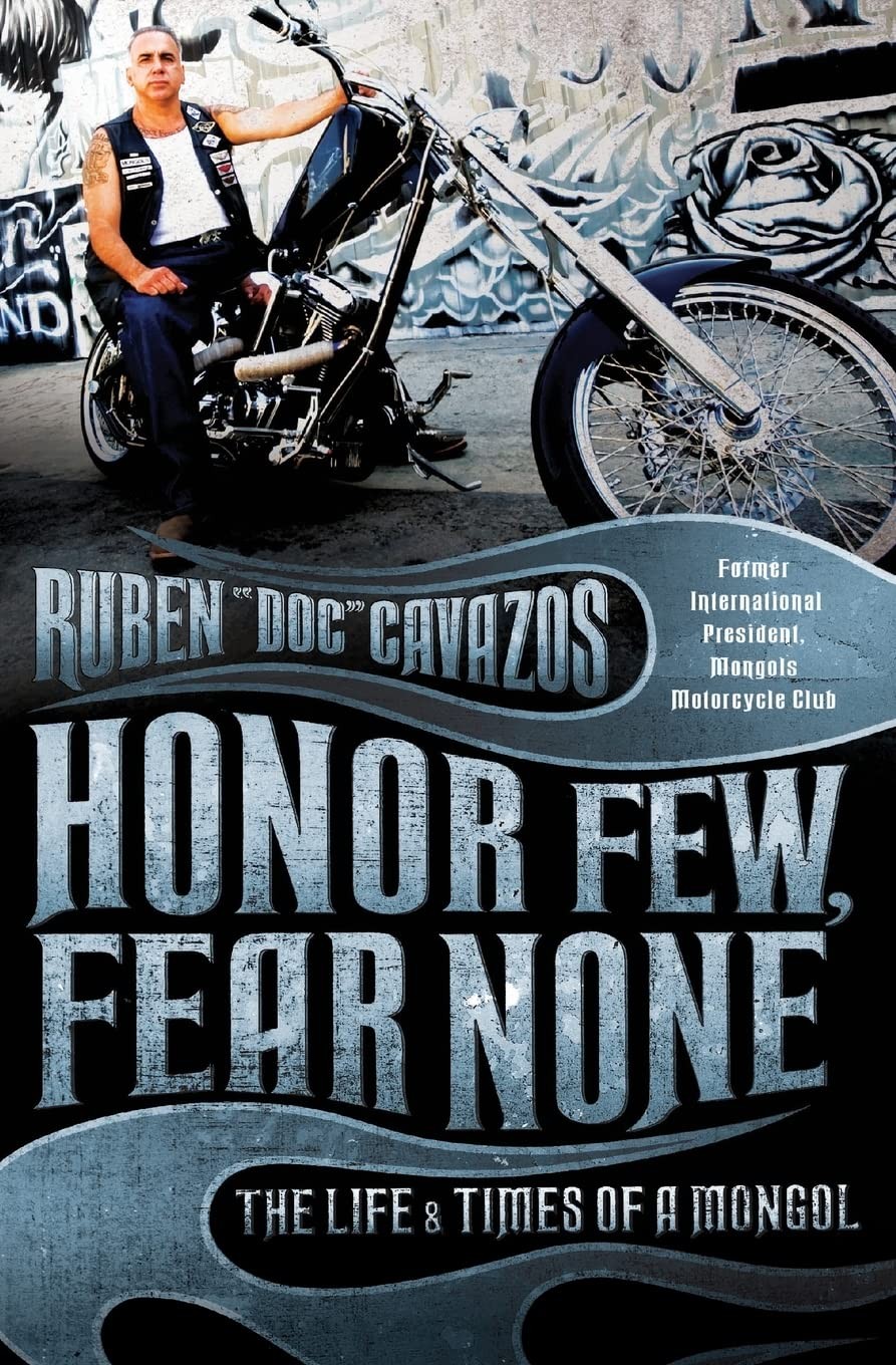 Honor Few, Fear None: The Life and Times of a Mongol – Doc Cavazos’ Storie…